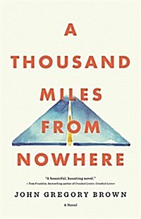 A Thousand Miles from Nowhere (Hardcover)