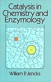Catalysis in Chemistry and Enzymology (Paperback)