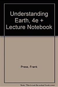 Understanding Earth, 4e + Lecture Notebook (Hardcover, PCK)