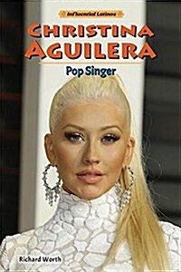 Christina Aguilera: Pop Singer (Library Binding)