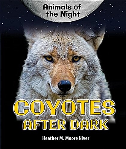 Coyotes After Dark (Library Binding)
