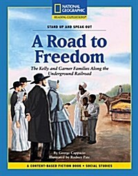 Content-Based Chapter Books Fiction (Social Studies: Stand Up and Speak Out): A Road to Freedom (Paperback)