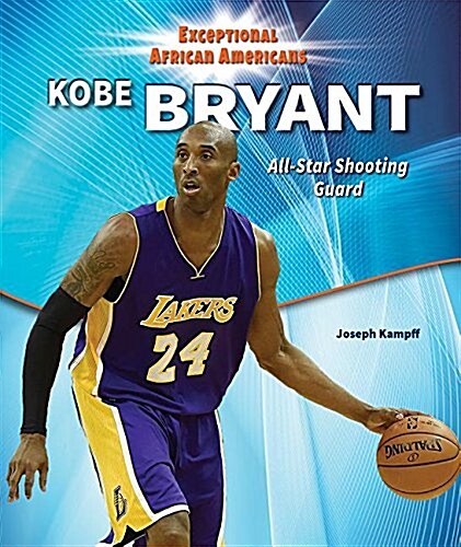 Kobe Bryant: All-Star Shooting Guard (Paperback)