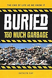 Buried: Too Much Garbage (Library Binding)