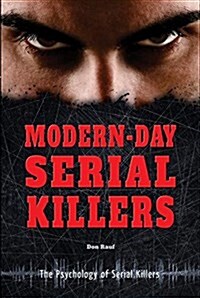 Modern-Day Serial Killers (Library Binding)