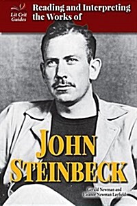 Reading and Interpreting the Works of John Steinbeck (Library Binding)