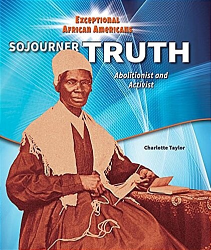 Sojourner Truth: Abolitionist and Activist (Paperback)