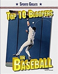 Top 10 Bloopers in Baseball (Paperback)