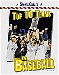 Top 10 Teams in Baseball (Paperback)