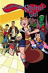 The Unbeatable Squirrel Girl Vol. 3: Squirrel, You Really Got Me Now (Paperback)