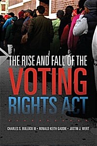 The Rise and Fall of the Voting Rights ACT: Volume 2 (Hardcover)