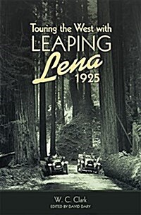 Touring the West With Leaping Lena, 1925 (Paperback)