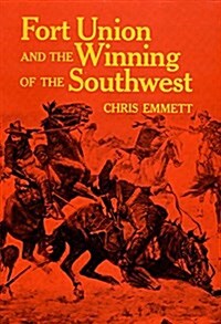 Fort Union and the Winning of the Southwest (Paperback)