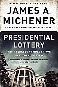 Presidential Lottery: The Reckless Gamble in Our Electoral System (Paperback)