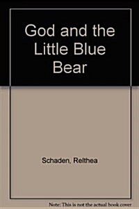 God and the Little Blue Bear (Paperback)