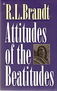 Attitudes of the Beatitudes (Paperback)