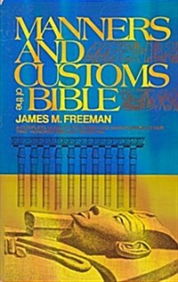 Manners and Customs of the Bible (Paperback)