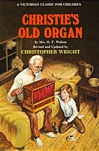 Christies Old Organ (Paperback, Revised)