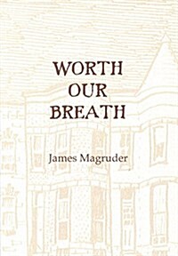 Worth Our Breath (Paperback)