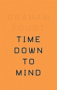 Time Down to Mind (Paperback)