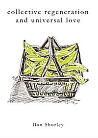 Collective Regeneration and Universal Love (Paperback)