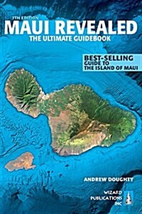 Maui Revealed: The Ultimate Guidebook (Paperback, 7)