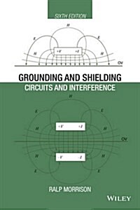 Grounding and Shielding: Circuits and Interference (Hardcover, 6)