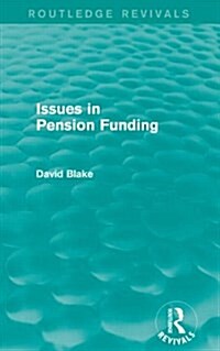 Issues in Pension Funding (Routledge Revivals) (Paperback)