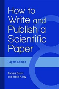 How to write and publish a scientific paper / 8th ed
