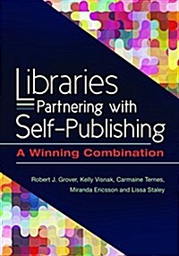 Libraries Partnering with Self-Publishing: A Winning Combination (Paperback)