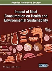 Impact of Meat Consumption on Health and Environmental Sustainability (Hardcover)