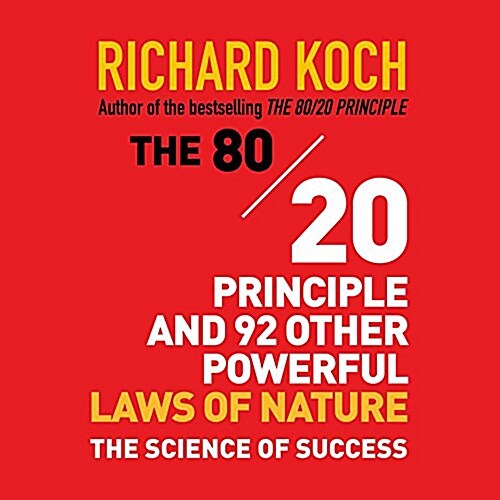 The 80/20 Principle and 92 Other Powerful Laws Nature: The Science of Success (Audio CD)