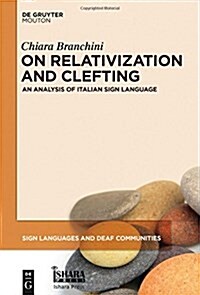 On Relativization and Clefting: An Analysis of Italian Sign Language (Hardcover)