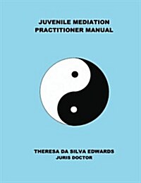 Juvenile Mediation Practitioner Manual (Paperback)