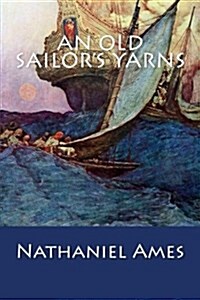 An Old Sailors Yarns (Paperback)