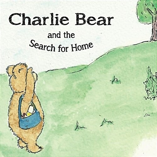 Charlie Bear and the Search for Home (Paperback)