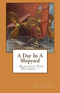 A Day in a Shipyard (Paperback)