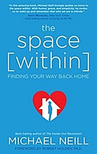 The Space Within: Finding Your Way Back Home (Paperback)