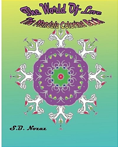 The World Of Love: The Mandala Coloring Book (Paperback)