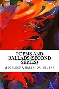 Poems and Ballads (Second Series) (Paperback)