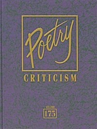 Poetry Criticism: Excerpts from Criticism of the Works of the Most Significant and Widely Studied Poets of World Literature (Hardcover)