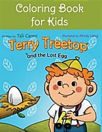 Coloring Book for Kids: Terry Treetop and the Lost Egg (Paperback)