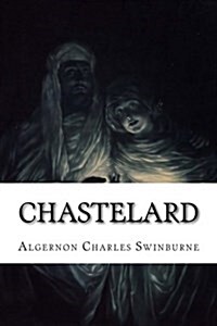 Chastelard (Paperback)