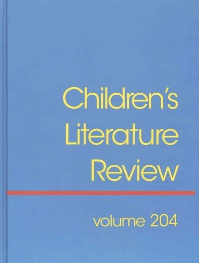 Childrens Literature Review: Excerts from Reviews, Criticism, and Commentary on Books for Children and Young People (Hardcover, 204)