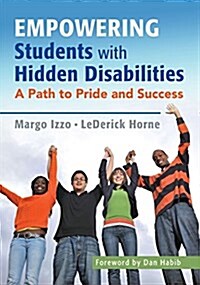 Empowering Students with Hidden Disabilities: A Path to Pride and Success (Paperback)