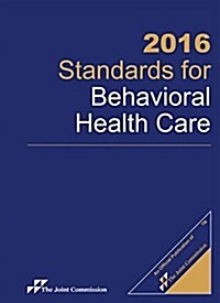 Standards for Behavioral Health Care 2016 (Paperback, Spiral)