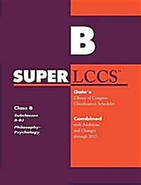 SUPERLCCS: Class B: Subclasses B-BJ: Philosophy, Psychology (Paperback)