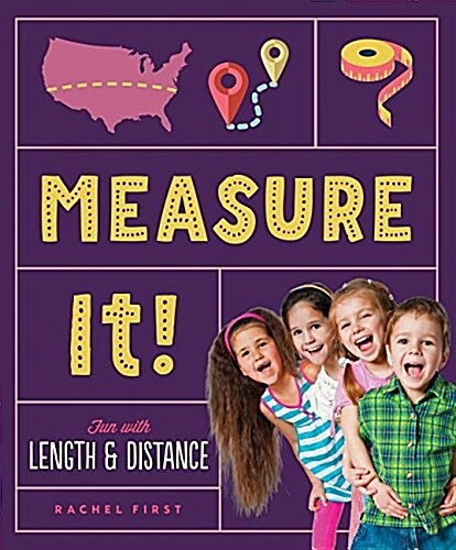 Measure It! Fun with Length & Distance (Library Binding)