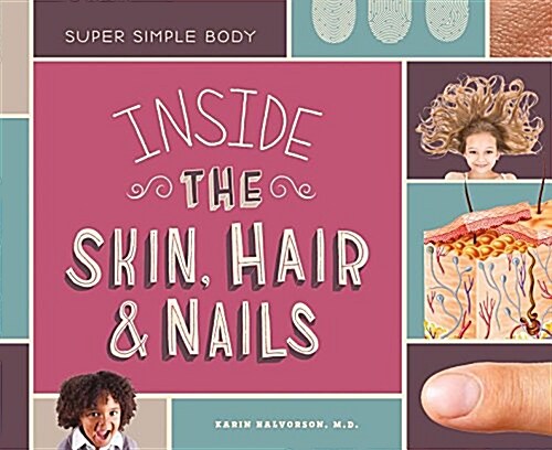 Inside the Skin, Hair, & Nails (Library Binding)