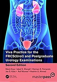 Viva Practice for the FRCS(Urol) and Postgraduate Urology Examinations, Second Edition (Paperback, 2 New edition)